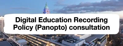 Digital Education Recording Policy (Panopto) consultation