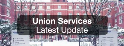 Image of Imperial Union Building, with text over: Union Services Latest Update