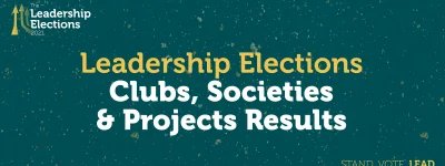Green Background,  text in the middle: Leadership Elections Clubs, Societies and Projects Results, Text in bottom right corner: Stand. Vote. Lead
