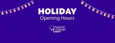Image showing Holiday Opening Hours by Imperial College Union