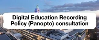 Digital Education Recording Policy (Panopto) consultation