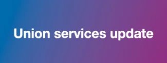 Union services update