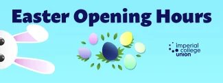 Image showing Holiday Opening Hours by Imperial College Union during the Easter Break